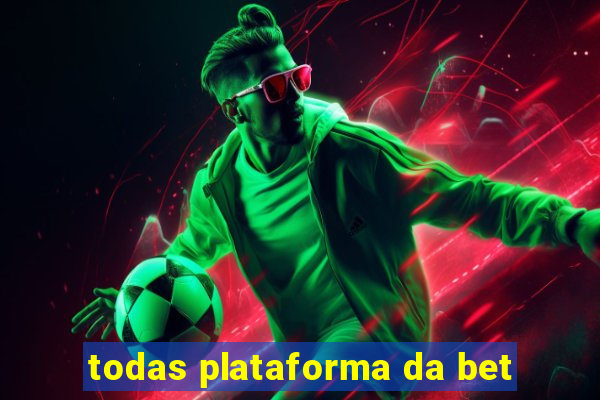 todas plataforma da bet